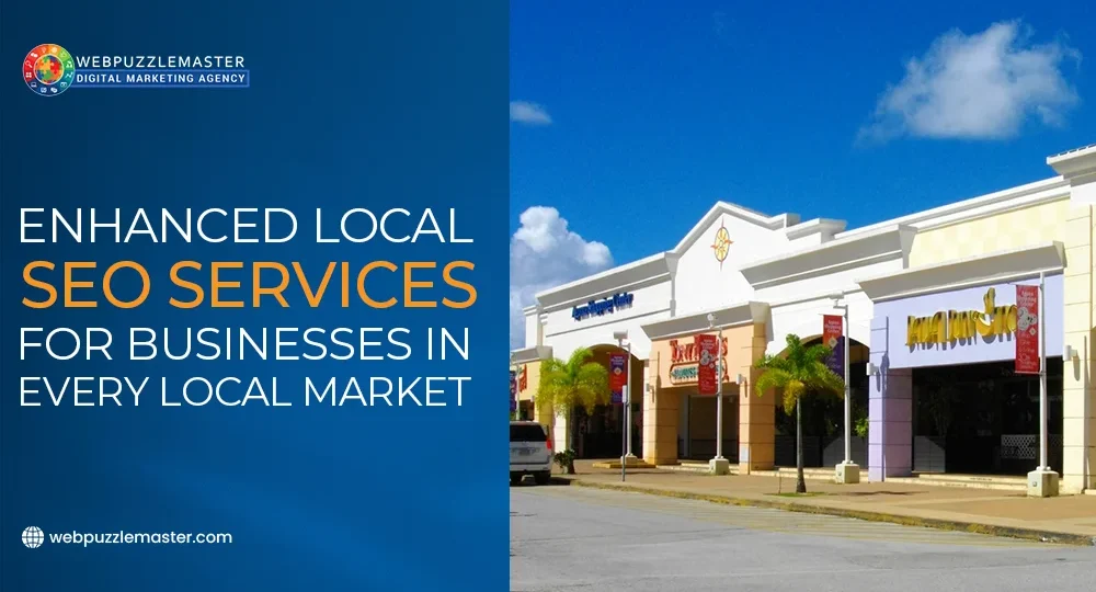 Enhanced Local SEO Services for Every Business Market