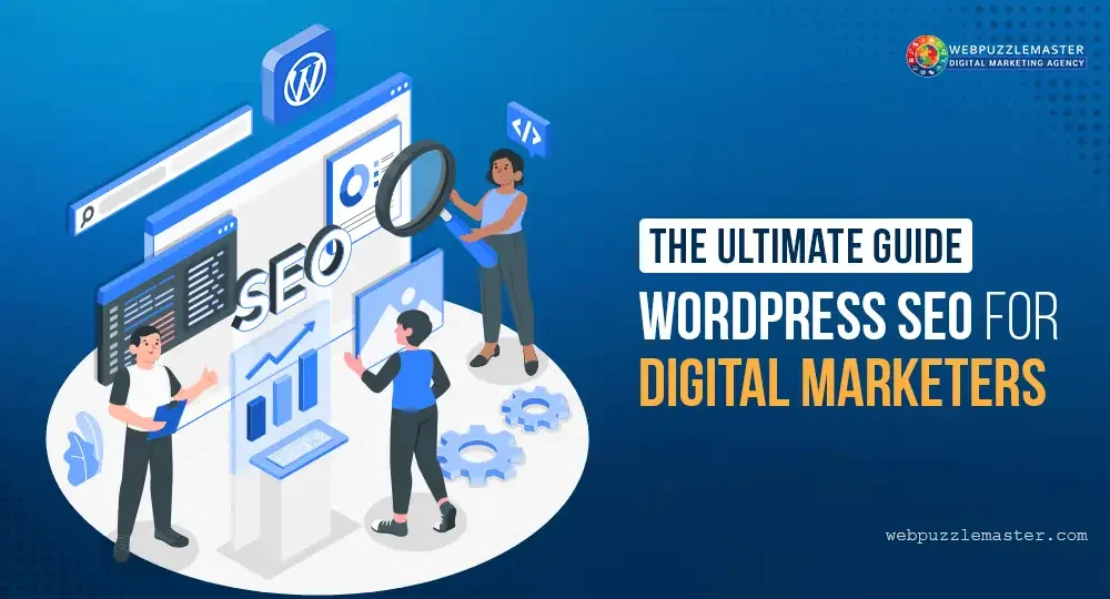 The Ultimate Guide: WordPress SEO for Digital Marketers