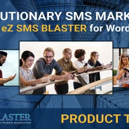 Revolutionary SMS Marketing with eZ SMS Blaster for WordPress Product Tour