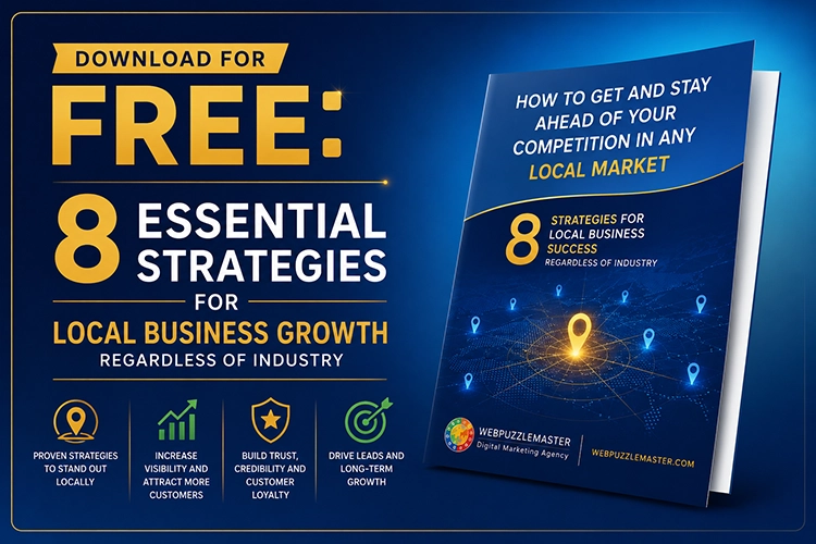 Promotional graphic for a free downloadable report titled “8 Essential Strategies for Local Business Growth Regardless of Industry” featuring a blue gradient background, mustard gold typography, strategic growth icons, and a professional local market business guide from Webpuzzlemaster Digital Marketing Agency.