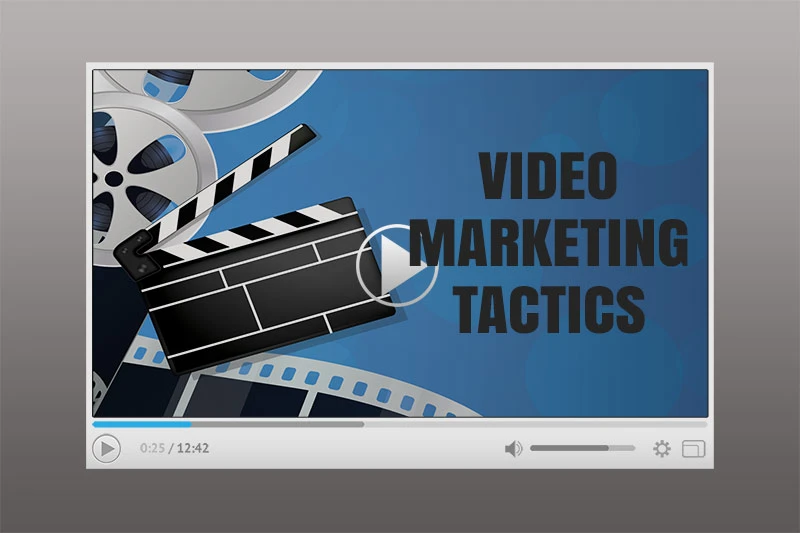 Video Marketing Tactics - Video Marketing Naples
