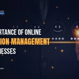 The Importance of Online Reputation Management for Businesses
